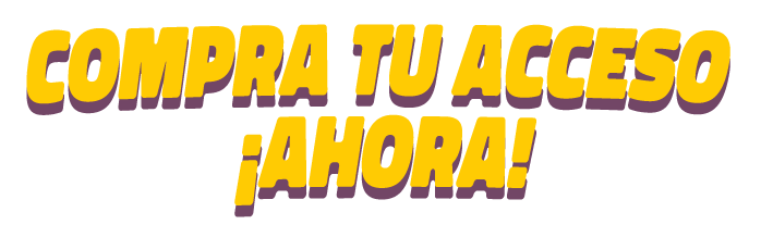 COMPRA TU ACCESO ¡AHORA!